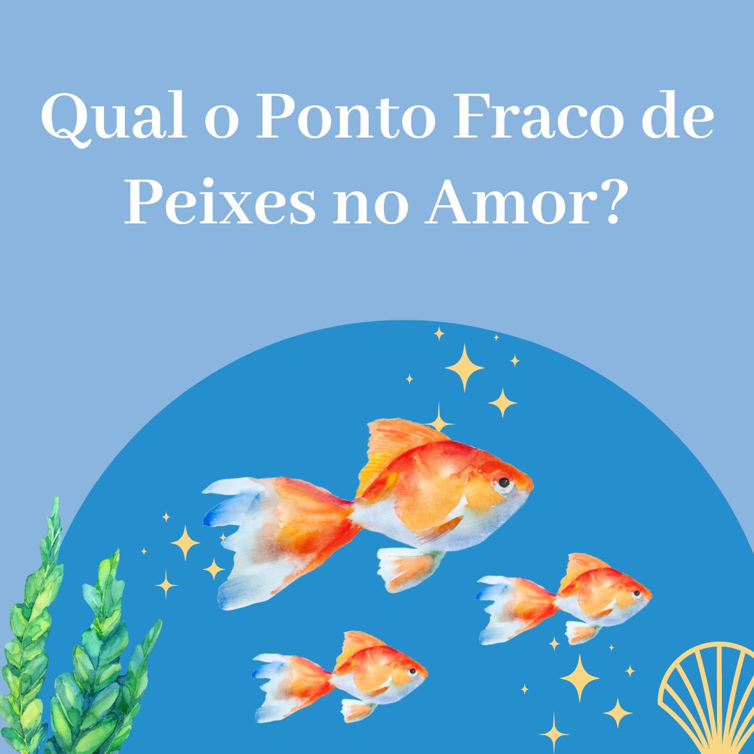 Ponto Fraco de Peixes no Amor